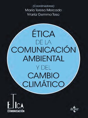 cover image of Ética de la comunicación ambiental y del cambio climático